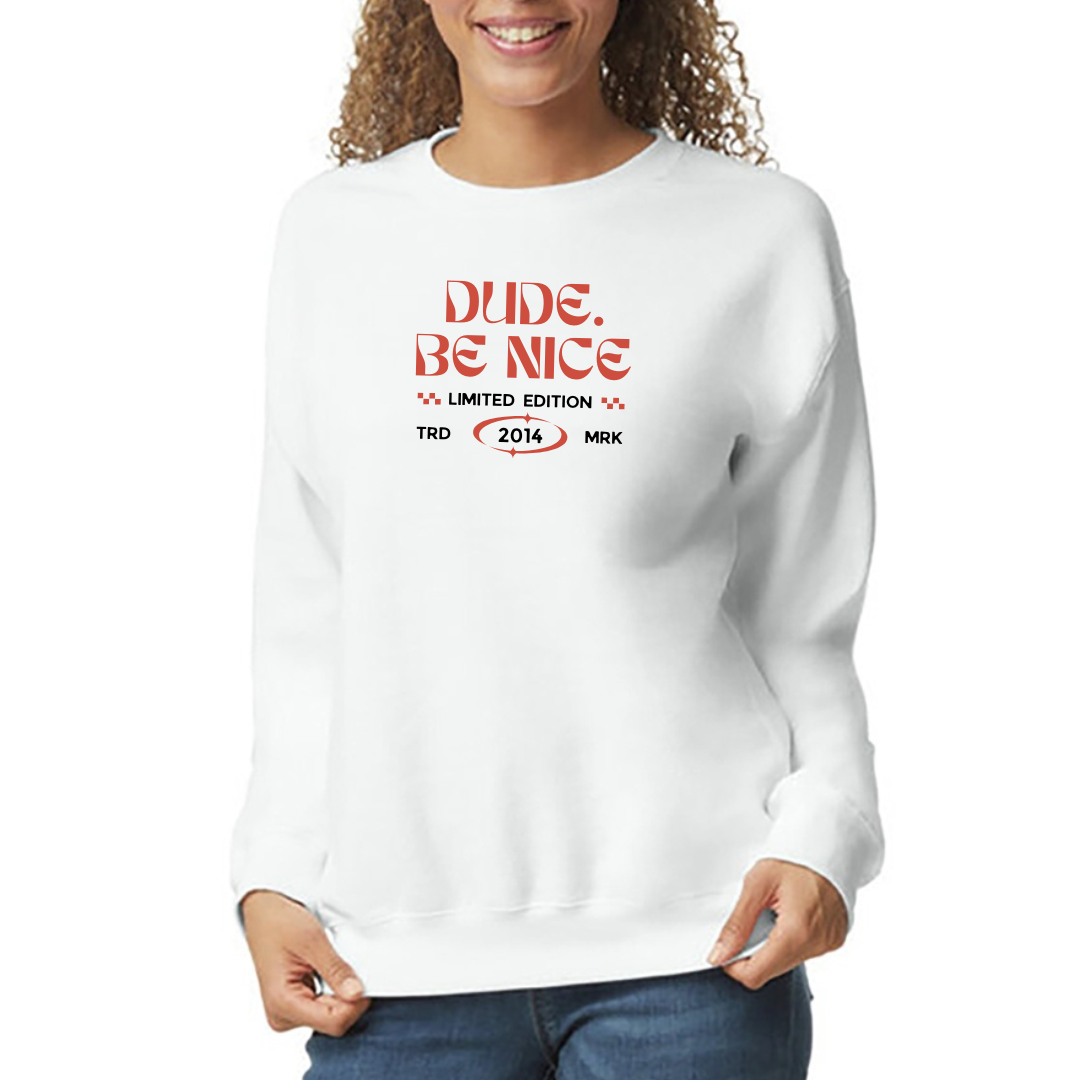 Limited Edition dude. be nice Retro Crew