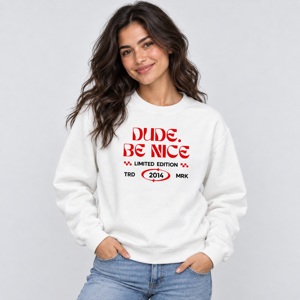 Limited Edition dude. be nice Retro Crew
