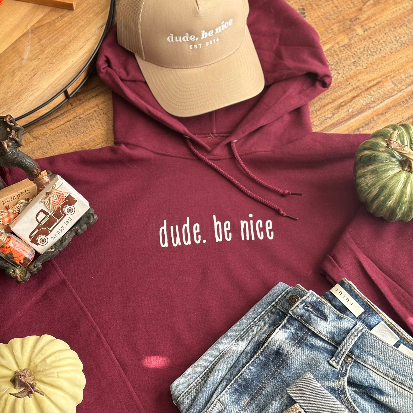 dude. be nice Hoodie (Maroon)