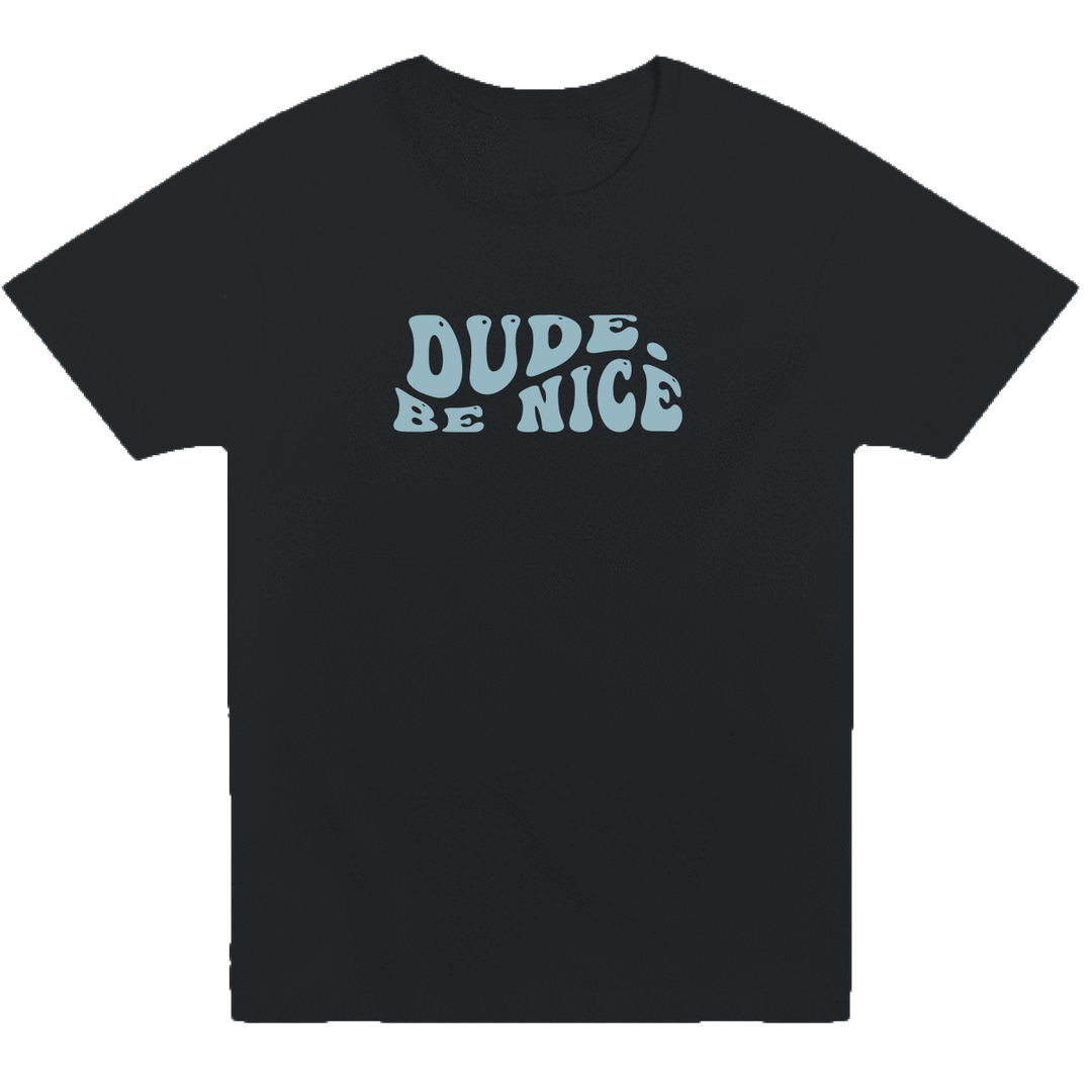 dude. be nice Retro Tee (Unisex)