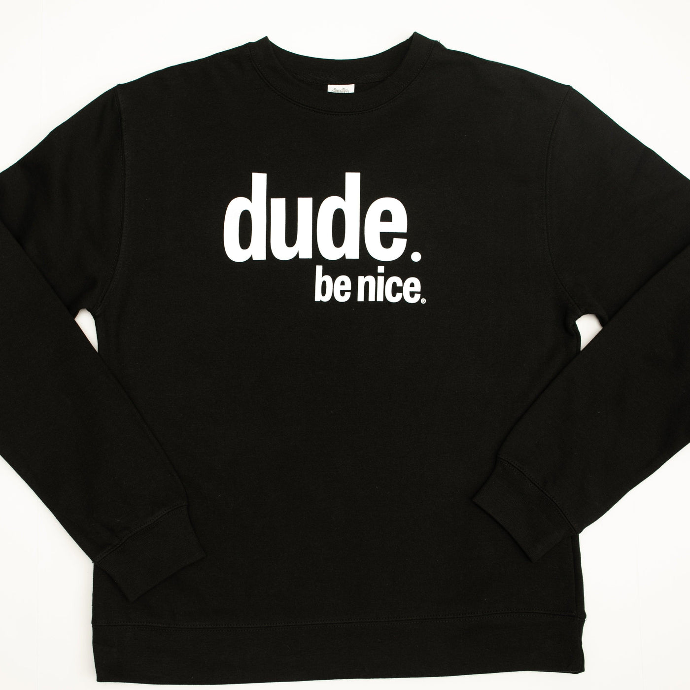 New Classic Crewneck Sweatshirt (Unisex) - Dude. Be Nice