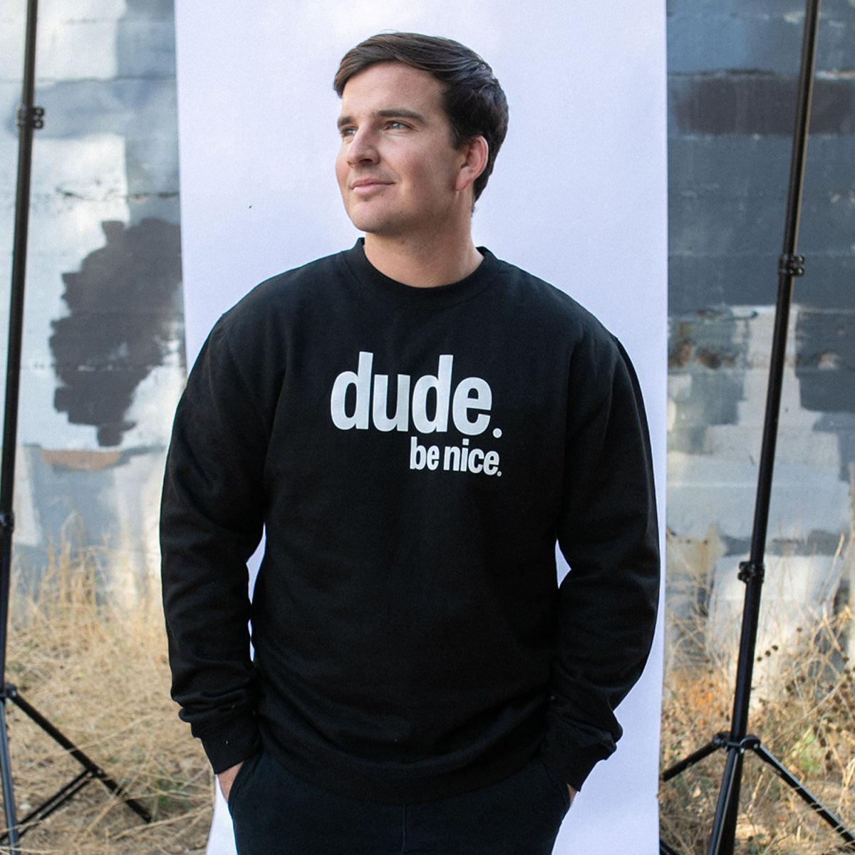 New Classic Crewneck Sweatshirt (Unisex) - Dude. Be Nice